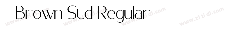 为 Brown Std Regular字体转换